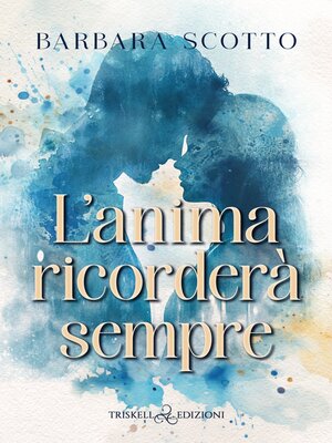 cover image of L'anima ricorderà sempre